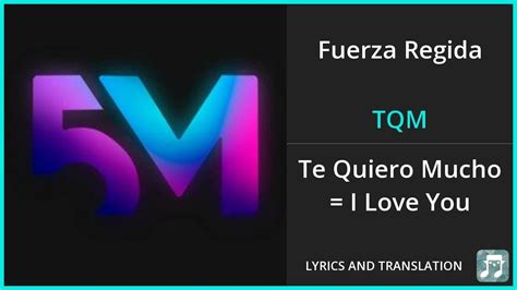 TQM (English Translation) – Fuerza Regida .